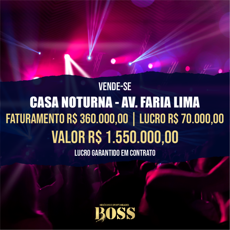 Bar balada – Faria Lima <br>Faturamento mensal R$360.000,00 <br>Lucro mensal 70.000,00