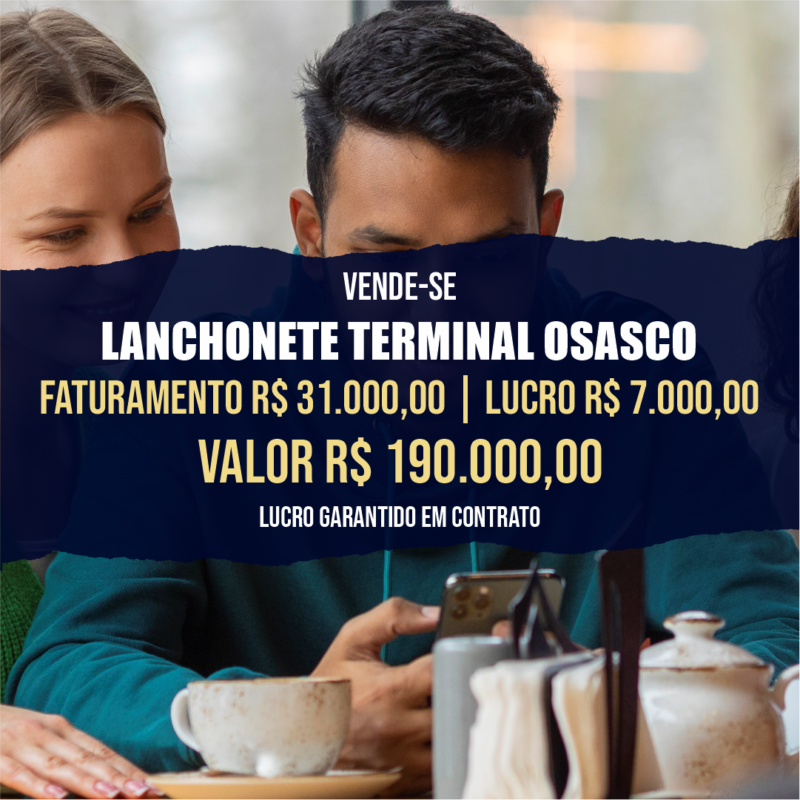 Lanchonete Osasco dentro de Terminal<br>Faturamento mensal R$ 31.000,00 <br>Lucro mensal R$ 7.187,00