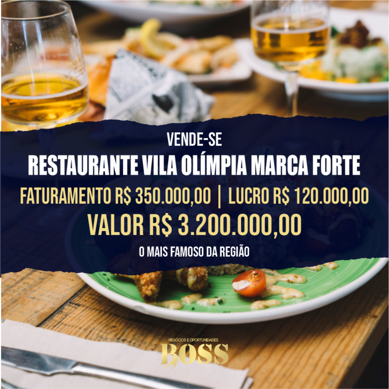 Restaurante Vila Olímpia <br>Faturamento mensal R$ 350.000,00 <br>Lucro mensal R$ 117.000,00