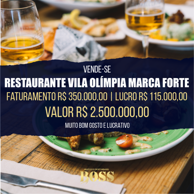 Restaurante Vila Olímpia <br>Faturamento mensal R$ 350.000,00 <br>Lucro mensal R$ 115.000,00