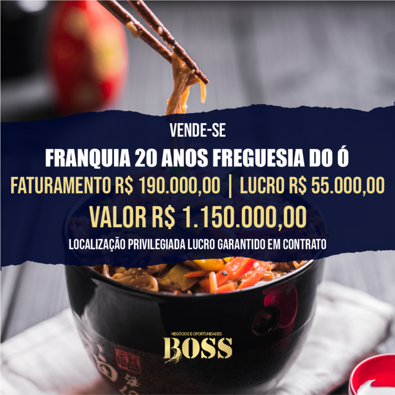 Franquia 20 anos Freguesia do Ó <br>Faturamento mensal R$ 190.000,00 <br>Lucro mensal R$ 55.000,00