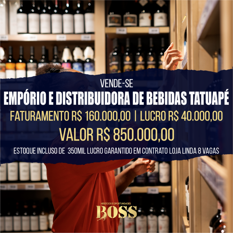 Empório e Distribuidora de bebidas Tatuapé <br>Faturamento 160.000,00 mensal <br>Lucro mensal R$40.000,00