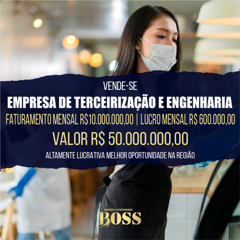 Empresa de Teceirização e Engenharia <br>Faturamento mensal R$ 10.000.000,00 <br>Lucro mensal R$ 600.000,00