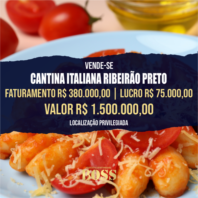 Cantina Italiana Ribeirão Preto <br>Faturamento mensal R$ 380.000,00 <br>Lucro mensal R$ 75.000,00