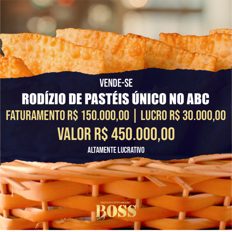 Rodízio de Pastéis Único no Abc<br>Faturamento mensal R$ 150.000,00 <br>Lucro mensal R$ 30.000,00
