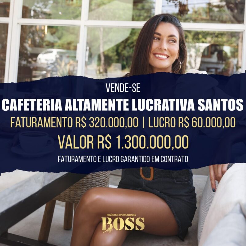 Cafeteria em Santos <br>Faturamento mensal R$ 320.000,00 <br>Lucro mensal R$ 60.000,00
