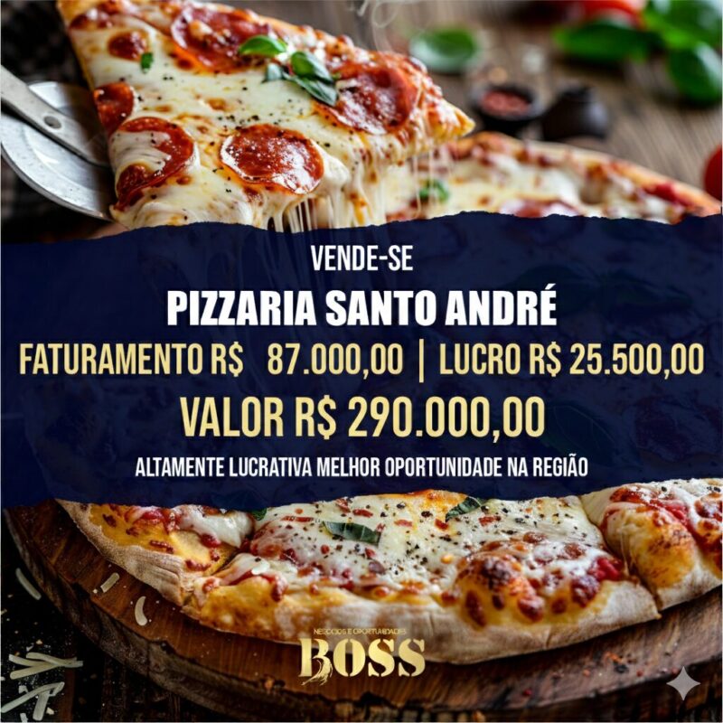 Pizzaria em Santo André <br>Faturamento mensal R$ 87.000,00 <br>Lucro mensal R$ 25.500,00