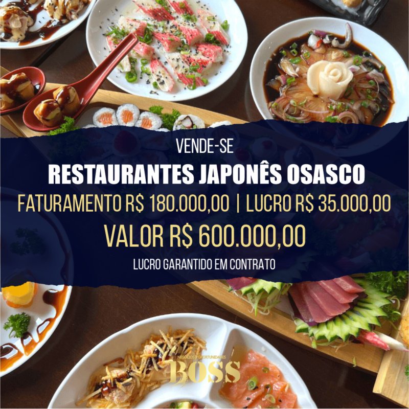 Restaurante Japonês Osasco <br>Faturamento mensal R$ 180.000,00 <br>Lucro mensal R$ 35.000,00