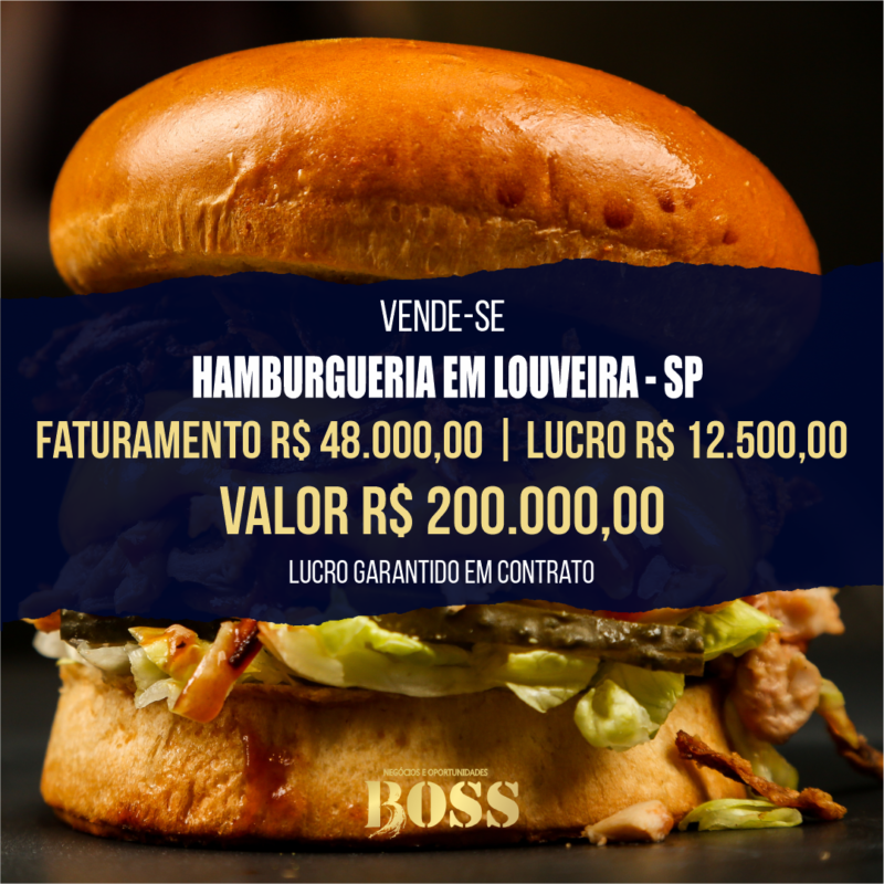 Hamburgueria em Louveira – SP <br>Faturamento mensal R$ 48.000,00 <br>Lucro mensal R$ 12.000,00