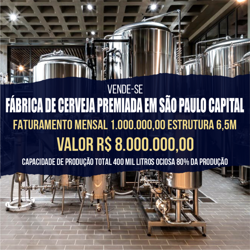 Cervejaria premiada em São Paulo, com marca forte e 80% da capacidade ociosa <br>Faturamento mensal R$ 1.000.000,00