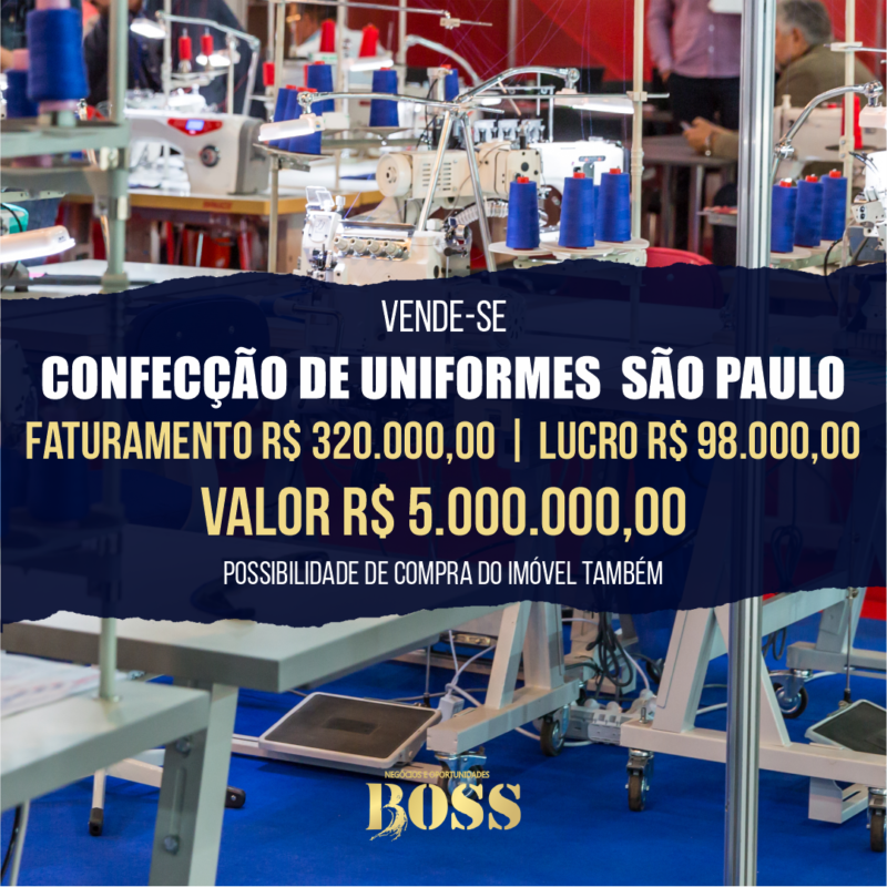 Fábrica de Confecção de Uniformes SP <br>Faturamento mensal R$ 320.000,00 <br>Lucro mensal R$ 98.000,00