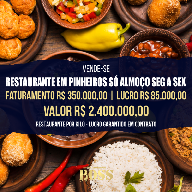 Restaurante Pinheiros Só Almoço Seg a Sex <br> Faturamento mensal R$ 350.000,00 <br>Lucro mensal R$ 85.000,00