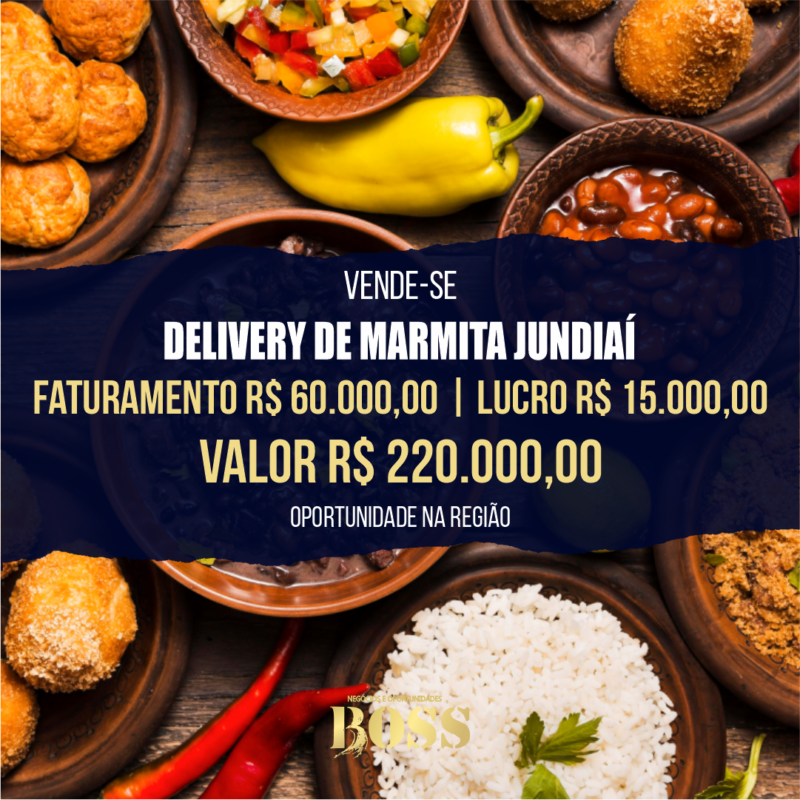 Delivery de Marmita Jundiaí <br>Faturamento mensal R$ 60.000,00 <br>Lucro mensal R$ 15.000,00