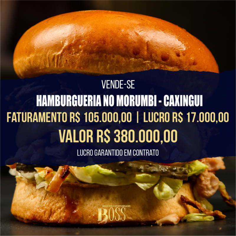 Hamburgueria no Morumbi <br>Faturamento mensal R$ 105.000,00 <br>Lucro mensal R$ 17.000,00