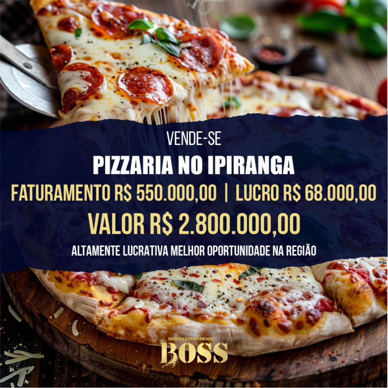 Pizzaria No Ipiranga Muito Linda <br>Faturamento mensal R$ 550.000,00 <br>Lucro mensal R$ 68.000,00