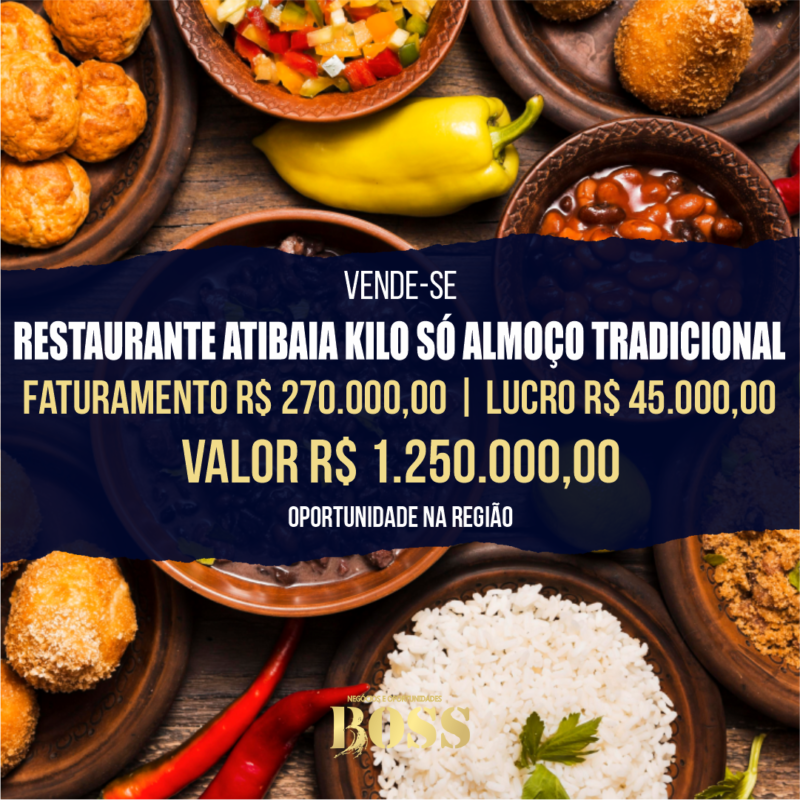 Restaurante Atibaia Kilo Só Almoço <br>Faturamento mensal R$ 270.000,00 <br>Lucro mensal R$ 45.000,00