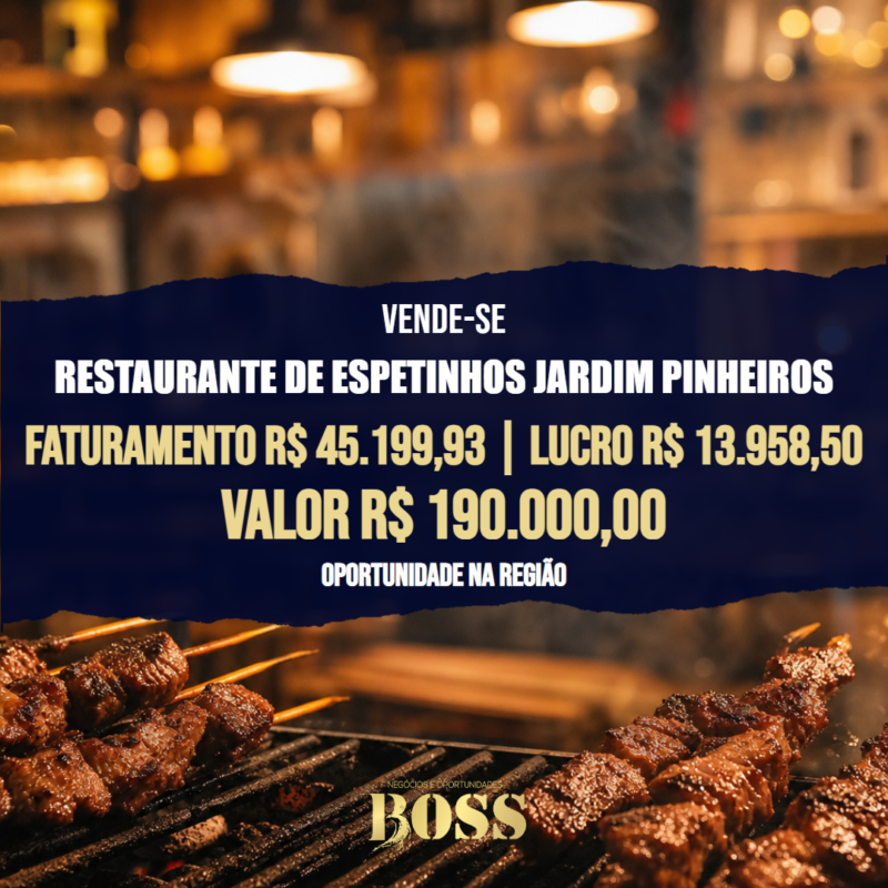 Restaurante de Espetinhos Jardim Pinheiros <br>Faturamento mensal R$ 45.199,93 <br>Lucro mensal R$ 13.958,50